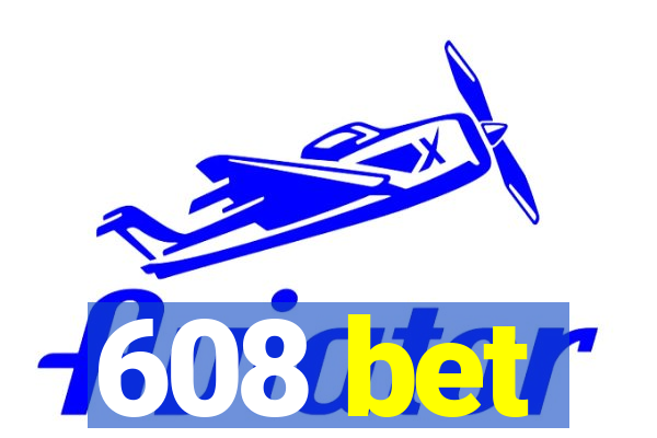 608 bet