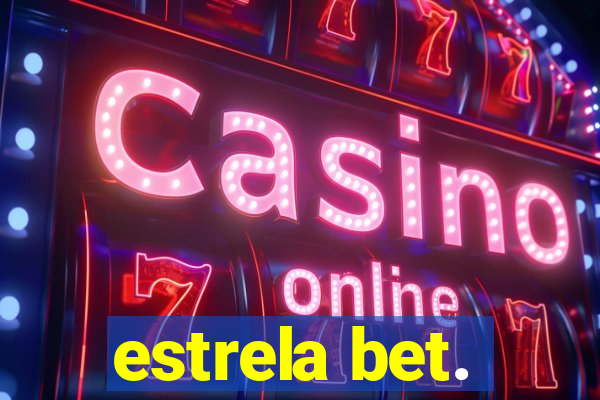 estrela bet.