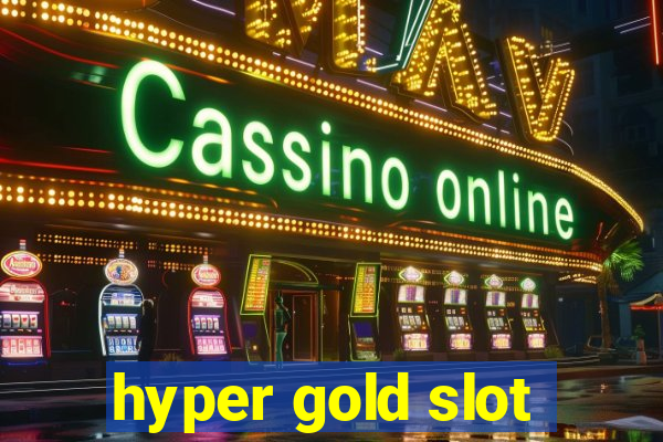 hyper gold slot