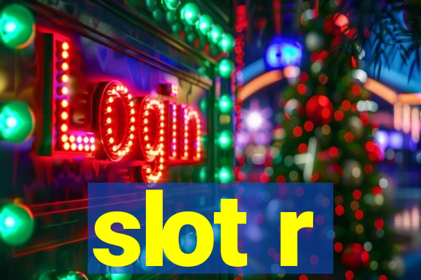 slot r