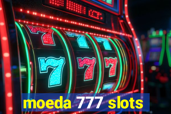 moeda 777 slots