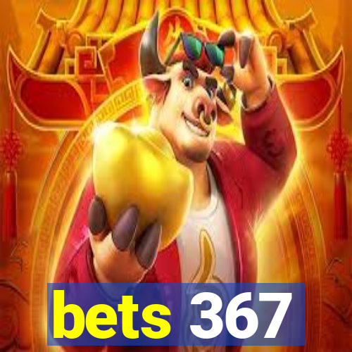 bets 367