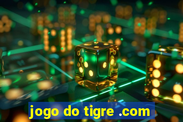 jogo do tigre .com