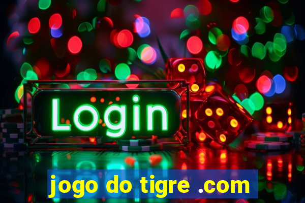 jogo do tigre .com