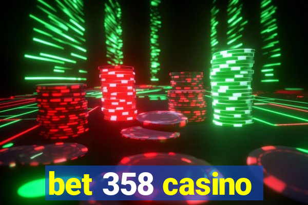 bet 358 casino