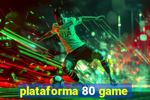 plataforma 80 game