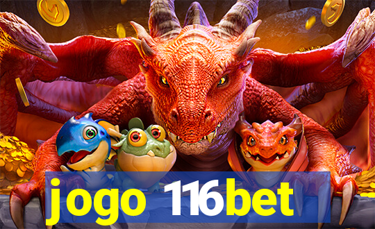 jogo 116bet