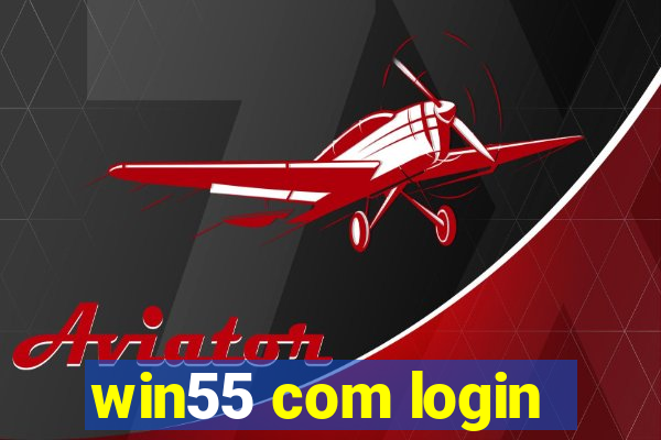 win55 com login