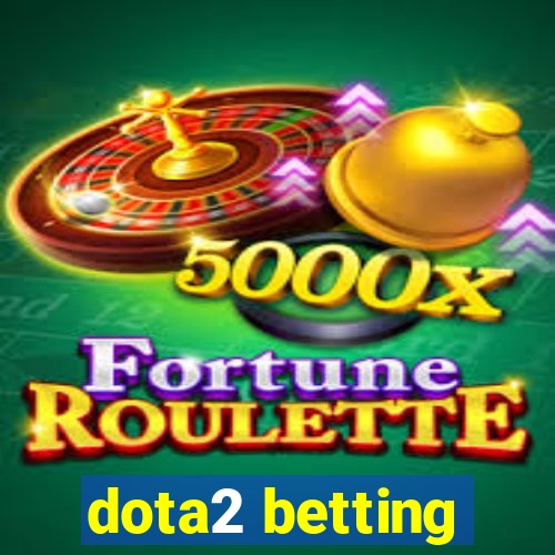 dota2 betting