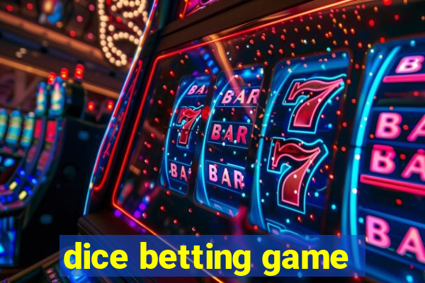 dice betting game