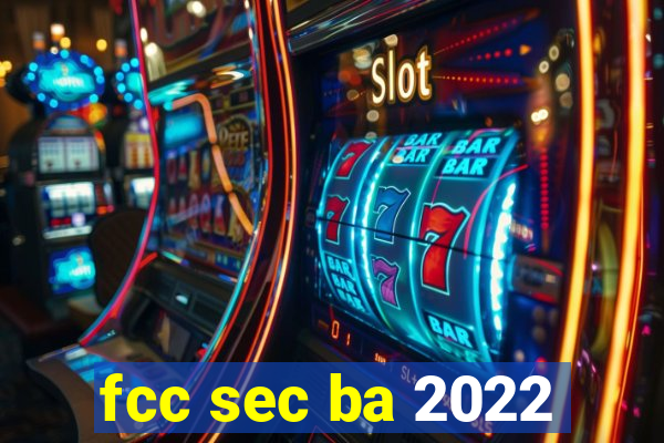 fcc sec ba 2022