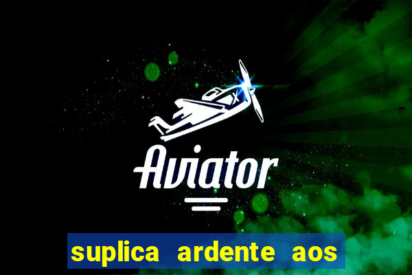 suplica ardente aos santos anjos