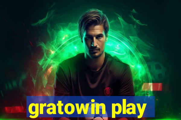 gratowin play