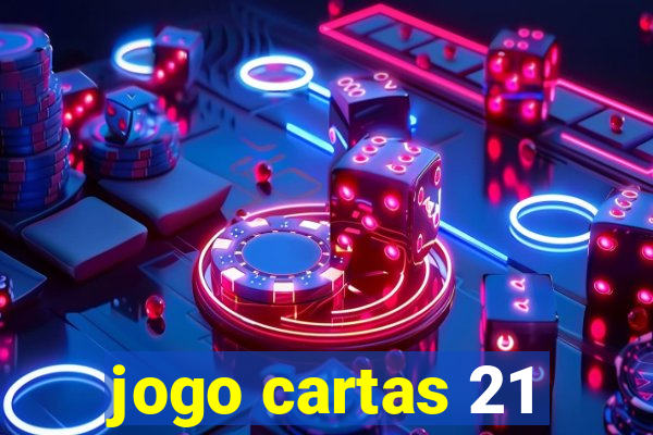 jogo cartas 21