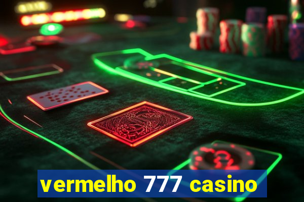 vermelho 777 casino