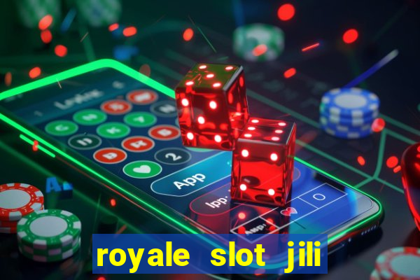 royale slot jili 777 club