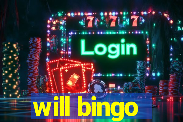 will bingo