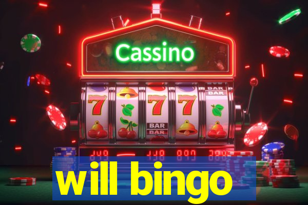 will bingo