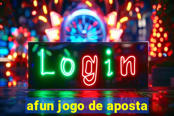 afun jogo de aposta