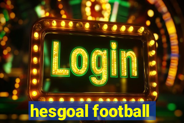 hesgoal football