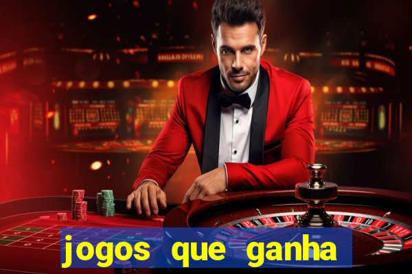 jogos que ganha dinheiro na hora