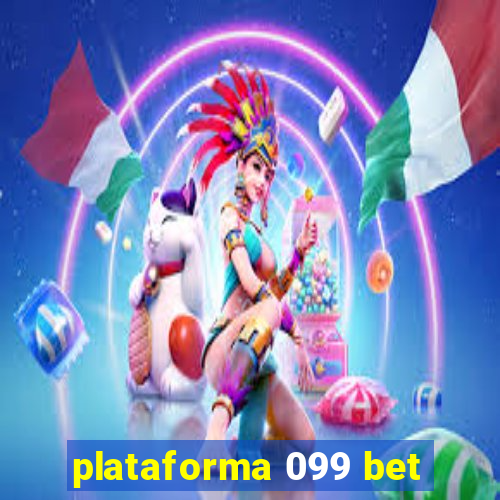 plataforma 099 bet