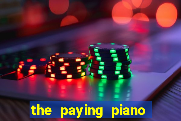 the paying piano club slot