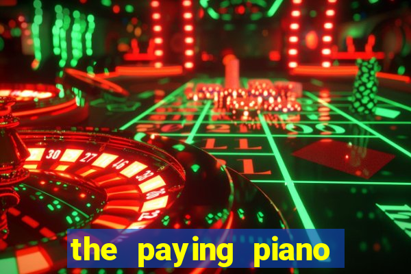 the paying piano club slot