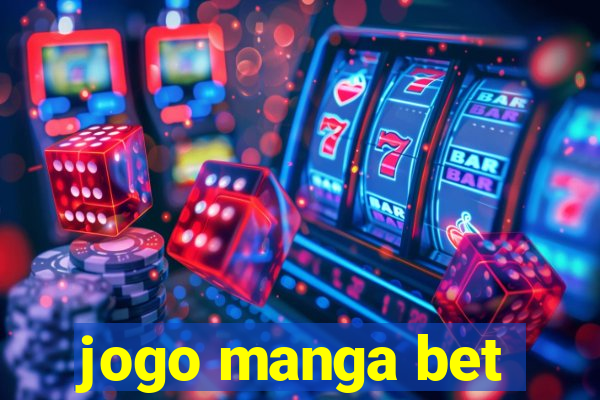 jogo manga bet