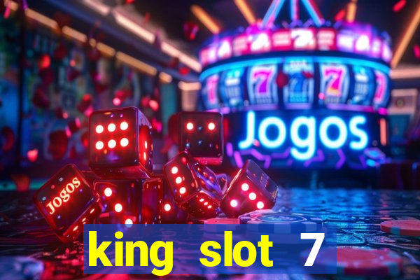 king slot 7 reclame aqui