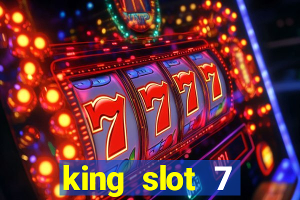 king slot 7 reclame aqui