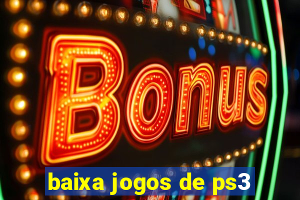 baixa jogos de ps3