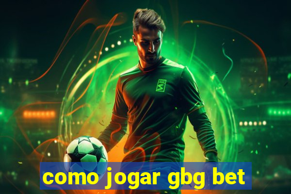 como jogar gbg bet