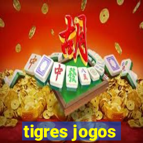 tigres jogos