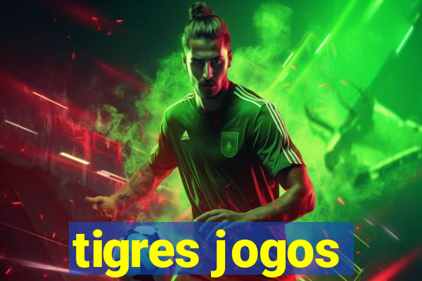 tigres jogos