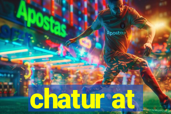 chatur at