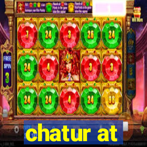 chatur at