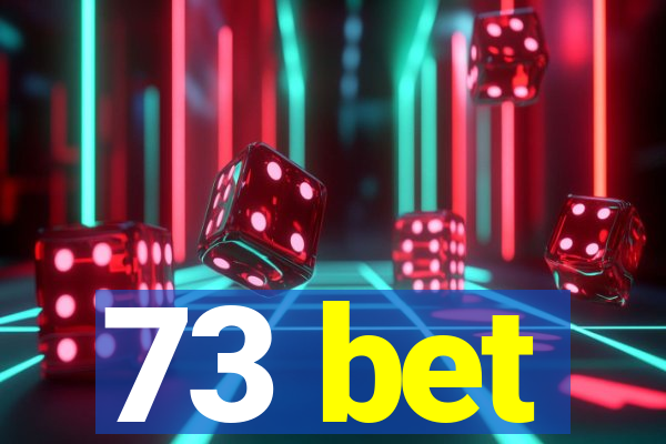 73 bet