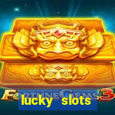 lucky slots dinheiro real