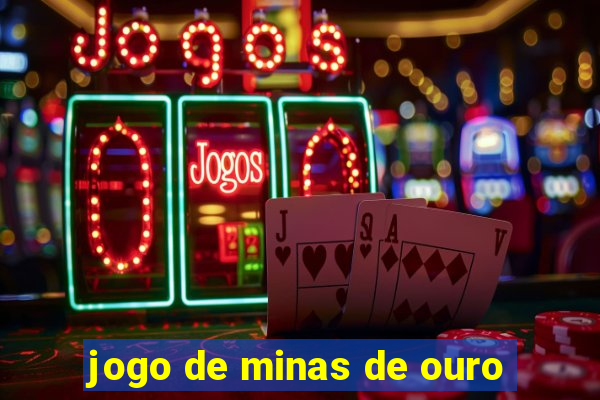 jogo de minas de ouro