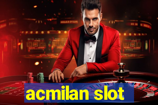 acmilan slot