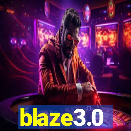 blaze3.0