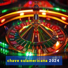 chave sulamericana 2024