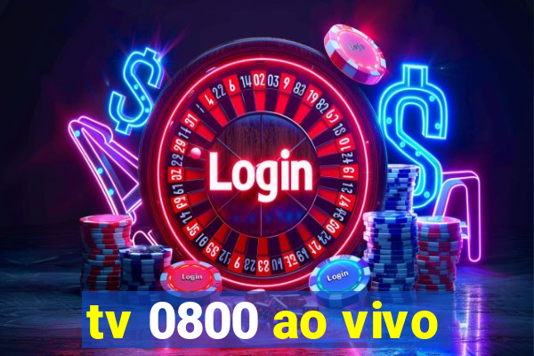 tv 0800 ao vivo