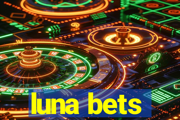 luna bets