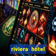 riviera hotel casino vegas