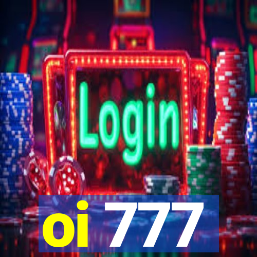 oi 777