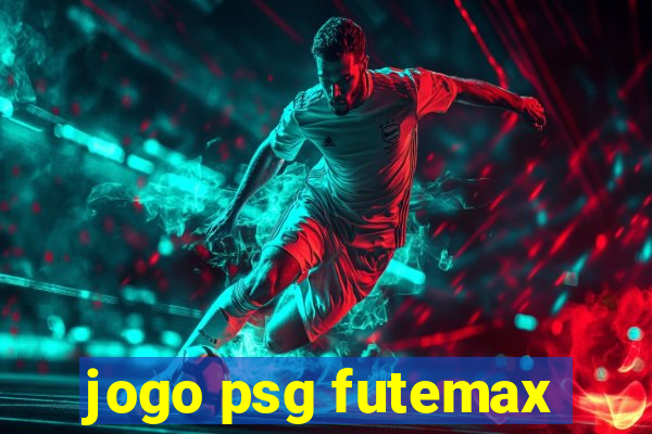 jogo psg futemax