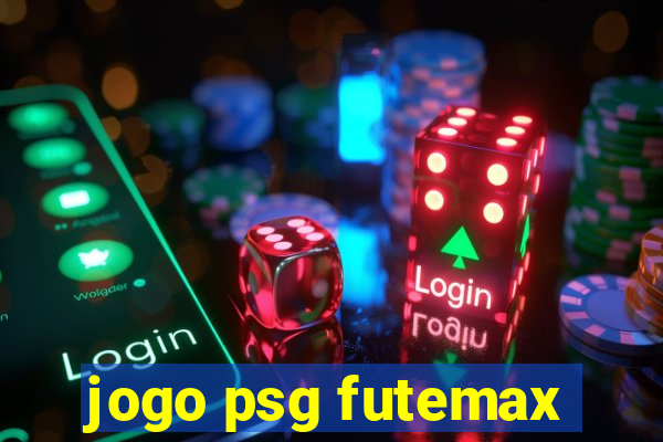 jogo psg futemax