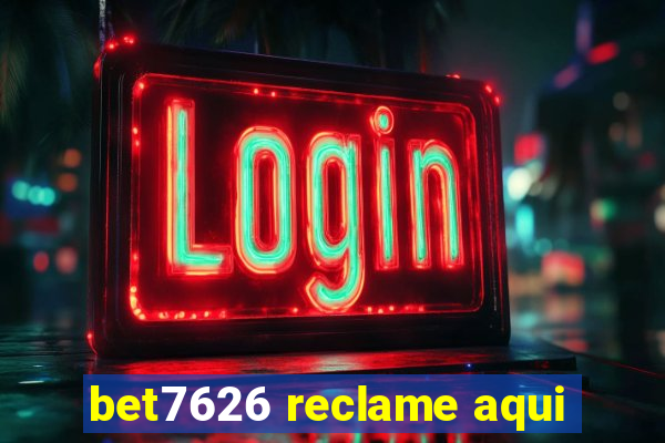 bet7626 reclame aqui